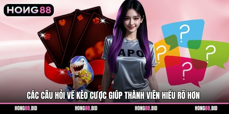 Câu Hỏi Thường Gặp Khi Tham Gia Cá Cược Tại Hong88 - SI66.WEBSITE Câu Hỏi Thường Gặp Khi Tham Gia Cá Cược Tại Hong88 - SI66.WEBSITE