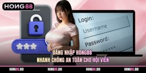 Hướng Dẫn Hong88 Đầy Đủ Nhất Cho Người Mới Tham Gia. - SI66.WEBSITE