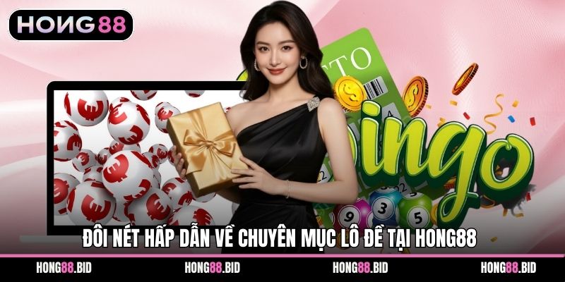 Lô Đề Hong88 Là Nền Tảng Giải Trí Với Số Liệu Minh Bạch - SI66.WEBSITE