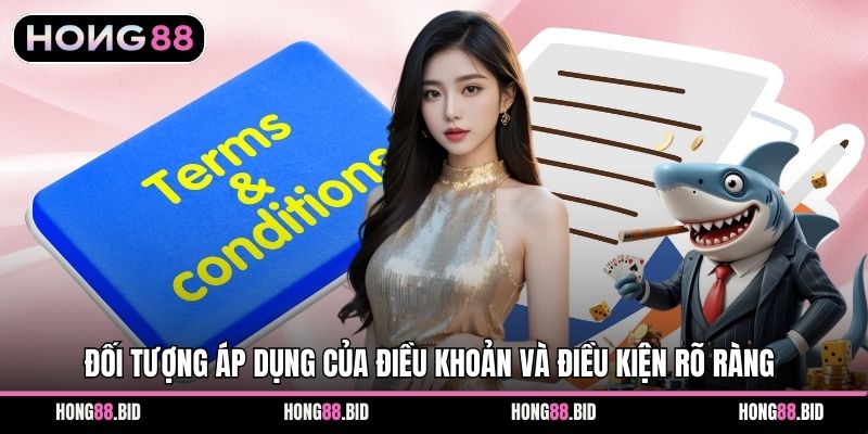Điều Khoản Và Điều Kiện Áp Dụng Khi Tham Gia Tại Hong88 - SI66.WEBSITE
