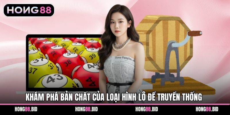Lô Đề Truyền Thống Hong88 - Cẩm Nang Và Bí Quyết Thắng Lớn - SI66.WEBSITE Lô Đề Truyền Thống Hong88 - Cẩm Nang Và Bí Quyết Thắng Lớn - SI66.WEBSITE